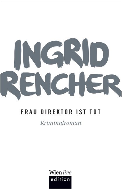 Frau Direktor ist tot © echomedia buchverlag