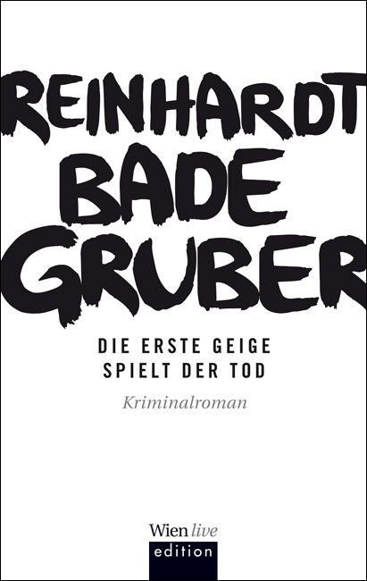 Die erste Geige spielt der Tod © echomedia buchverlag