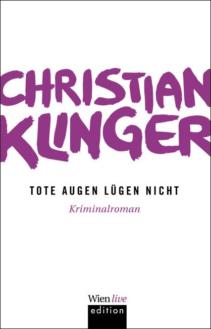 Tote Augen lügen nicht © echomedia buchverlag