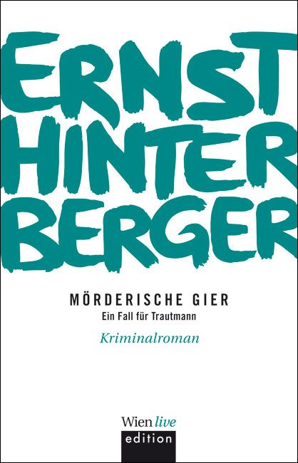 Mörderische Gier © echomedia buchverlag